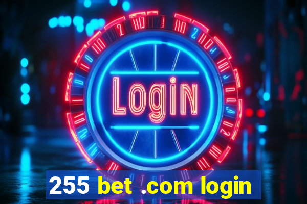 255 bet .com login